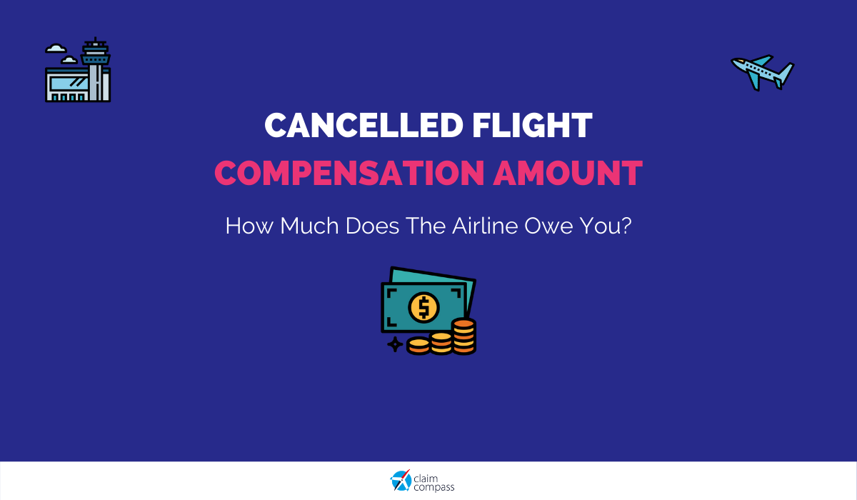 Cancelled Flight Compensation Amount: How Much Can I Get