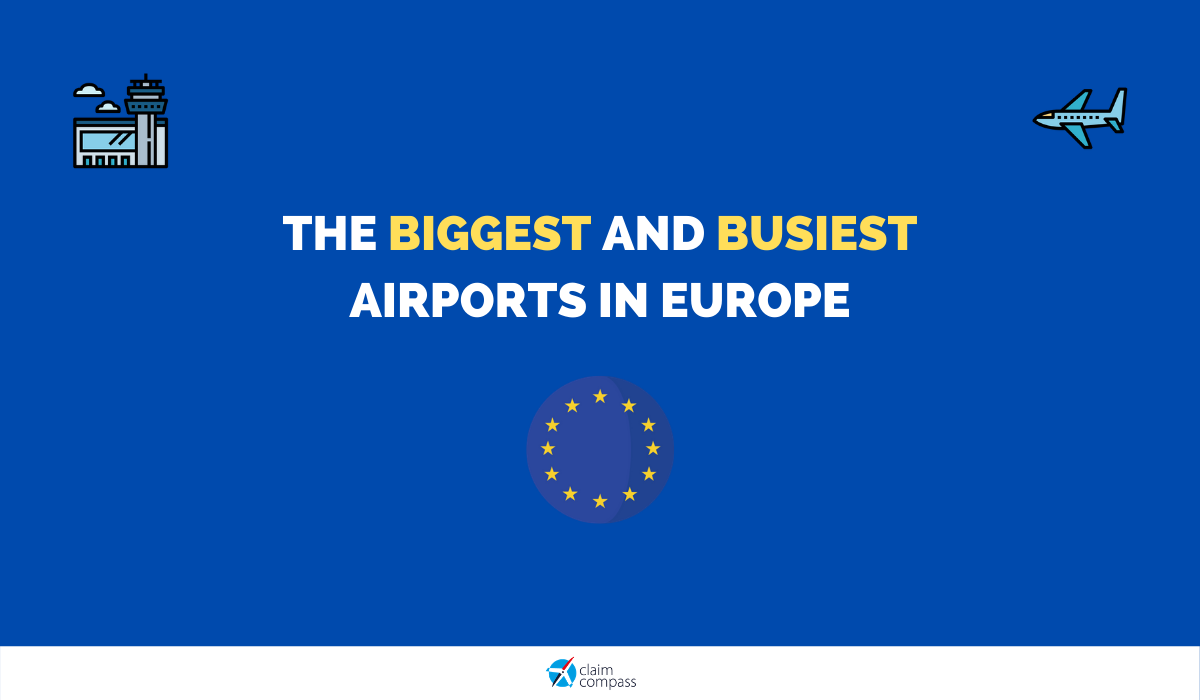 The Biggest and Busiest in Europe