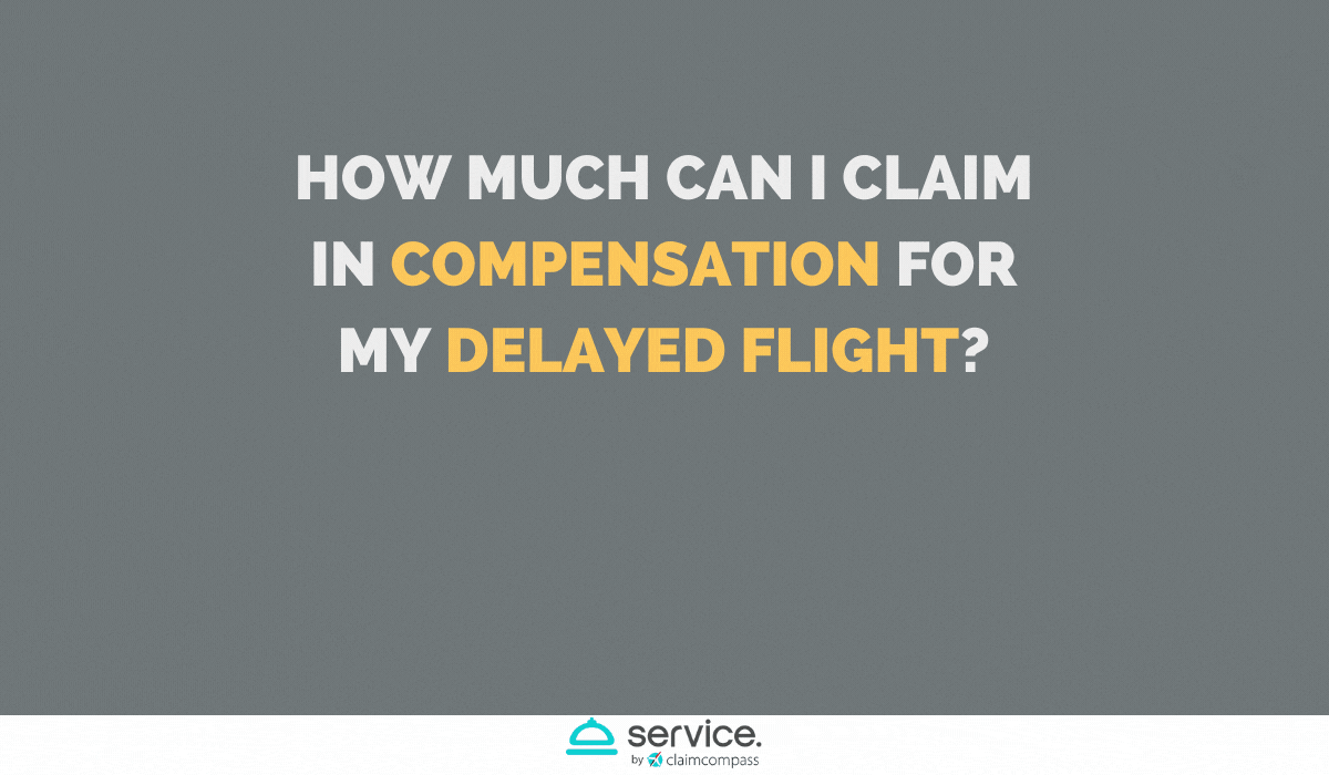 How Much Money Can I Claim in Compensation for my Delayed Flight?